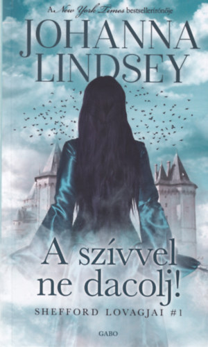 A szívvel ne dacolj! – Johanna Lindsey