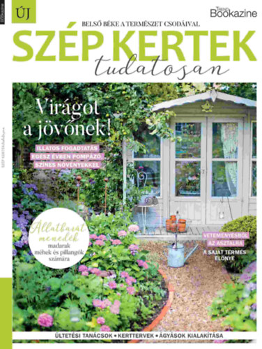 Trend Bookazine - Szép kertek - tudatosan könyv