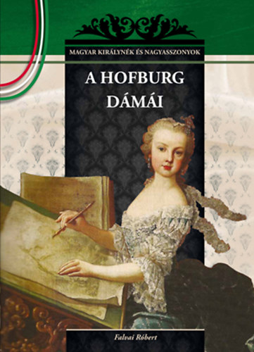 A Hofburg dámái – Falvai Robert