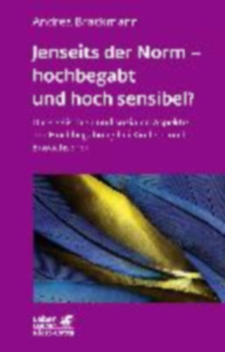 Brackmann, Andrea: Jenseits der Norm - hochbegabt und hoch sensibel? (Leben lernen, Bd. 180) idegen