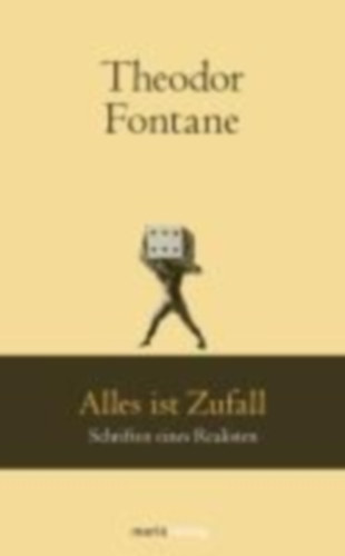 Fontane, Theodor: Alles ist Zufall idegen