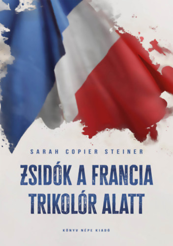 Zsidók a francia trikolór alatt akciós termékkép 1