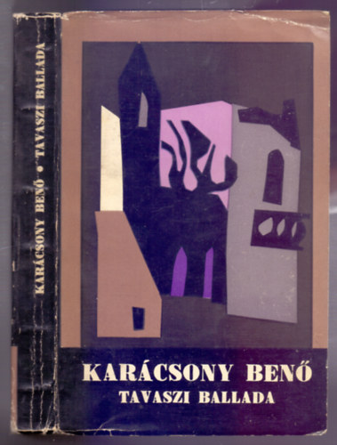 Karácsony Benő: Tavaszi ballada (Novellák - színdarabok) antikvár