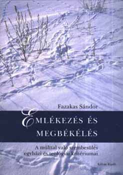 Fazakas Sándor: Emlékezés és megbékélés könyv