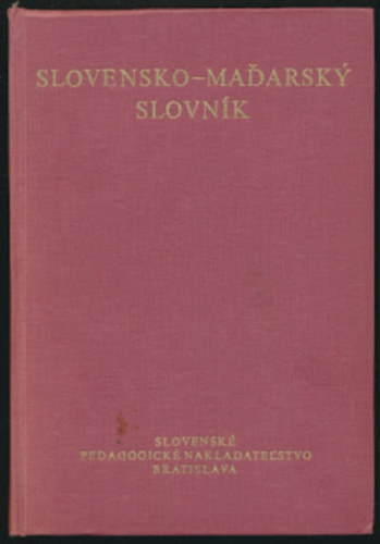 Stelczer Árpád szerk., Vendégh Imre: Slovensko-madarsky slovník (Szlovák-magyar kéziszótár) antikvár