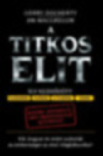 Gerry Docherty, Jim Macgregor: A Titkos Elit + A Titkos Elit 2. (A Titkos Elit az Első Világháborúban 1-2) antikvár