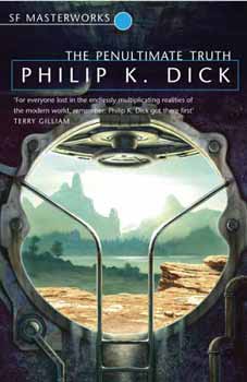 Philip K. Dick: The Penultimate Truth idegen