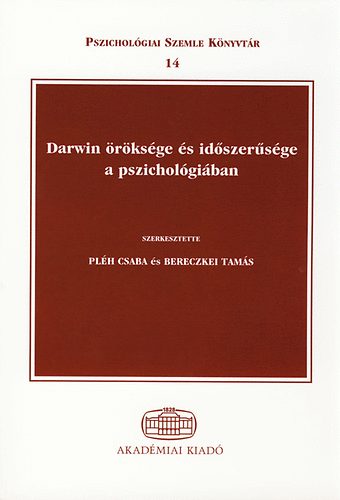 Pléh Csaba, Bereczkei Tamás: Darwin öröksége és időszerűsége a pszichológiában könyv