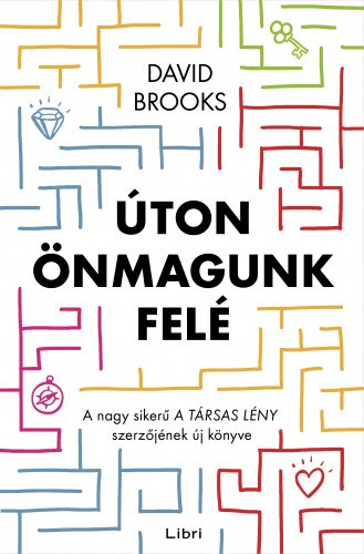 David Brooks: Úton önmagunk felé e-Könyv