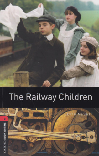 Edith Nesbit: The Railway Children - Oxford Bookworms Library 3 - MP3 Pack könyv