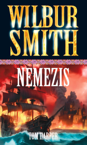 Tom Harper, Wilbur Smith: Nemezis könyv