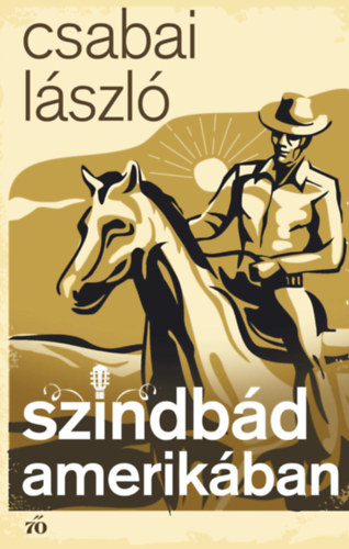 Csabai László: Szindbád Amerikában könyv