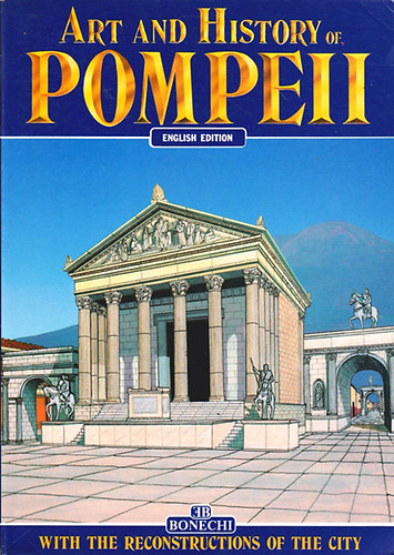 Bonechi: Art and history of Pompeii antikvár