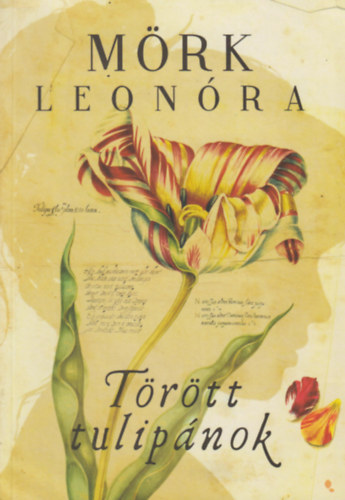 Mörk Leonóra: Törött tulipánok - puha kötés antikvár