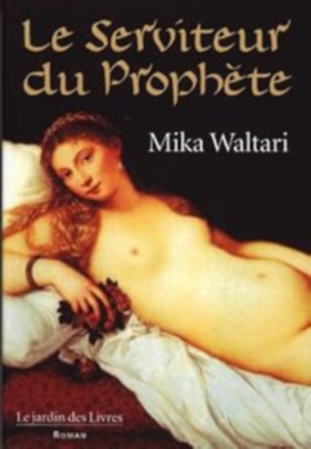 Mika Waltari: Le Serviteur du Prophète antikvár