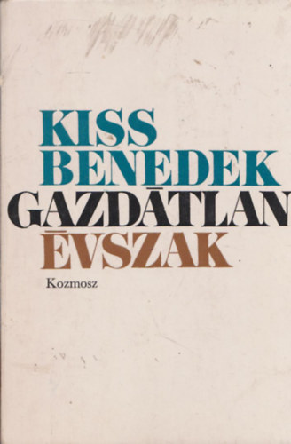 Kiss Benedek: Gazdátlan évszak (dedikált) könyv