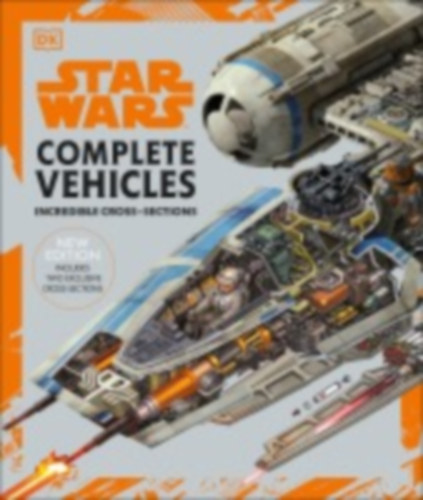 Reynolds, David West - Hidalgo, Pablo - Saxton, Curtis - Windham, Ryder - Fry, Jason - Dougherty, Kerrie: Star Wars Complete Vehicles New Edition idegen