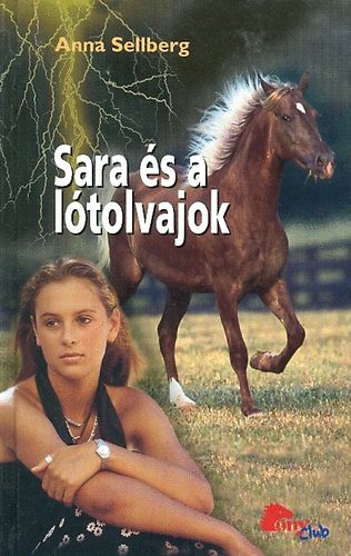 Anna Sellberg: Sara és a lótolvajok (PonyClub) antikvár
