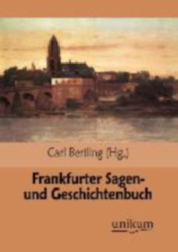 Frankfurter Sagen- und Geschichtenbuch idegen