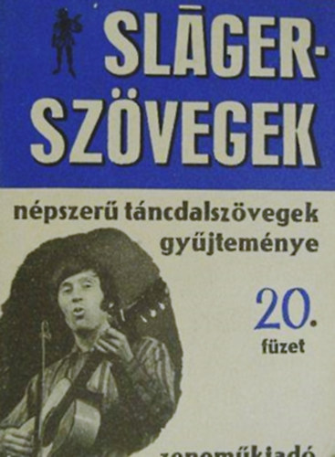 Slágerszövegek - Népszerű táncdalszövegek gyűjteménye 20. füzet antikvár