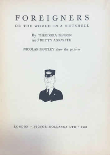 Benson, T.-Askwith, B.: Foreigners or the world in a nutshell antikvár