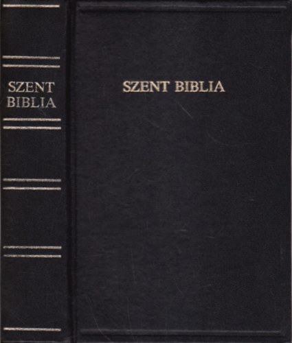 Károli Gáspár (ford.): Szent Biblia, azaz  Istennek Ó és Új Testamentomában foglaltatott egész Szent Írás antikvár