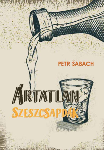Petr Sabach: Ártatlan szeszcsapdák antikvár