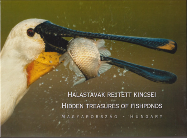 Vidékfejlesztési minisztérium (szerk.): Halastavak rejtett kincsei (magyar - angol nyelvű) antikvár