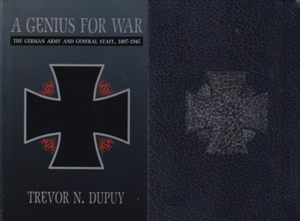 Trevor N. Dupuy: A Genius For War: The German Army and General Staff, 1807-1945 antikvár