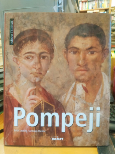 Antonio Varone, Erich Lessing: Pompeji (Edition Terrail) antikvár