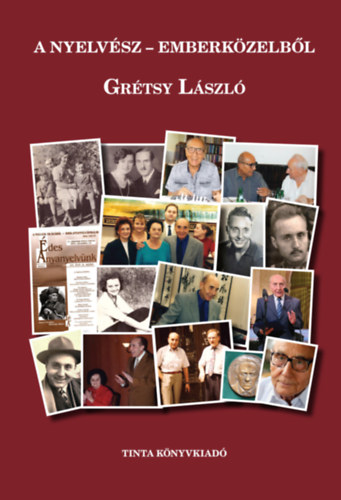 A nyelvész emberközelből - Grétsy László könyv