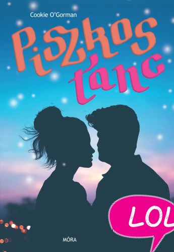 Cookie O'Gorman: Piszkos tánc - LOL-könyvek e-Könyv