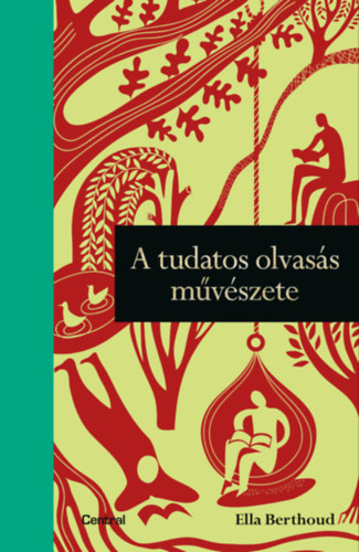 Ella Berthoud: A tudatos olvasás művészete e-Könyv