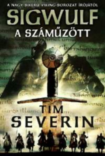 Tim Severin: Sigwulf - A száműzött (Sigwulf első könyv) antikvár