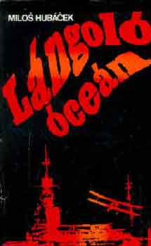 Milos Hubácek: Lángoló óceán antikvár