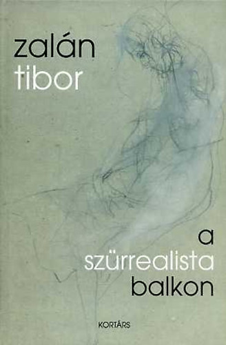 Zalán Tibor: A szürrealista balkon antikvár