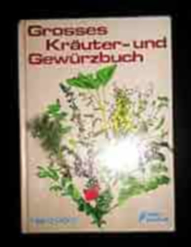 Heinz Görz: Grosses Kräuter- und Gewürzbuch antikvár