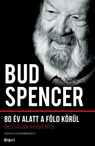 Bud Spencer: 80 év alatt a Föld körül e-Könyv