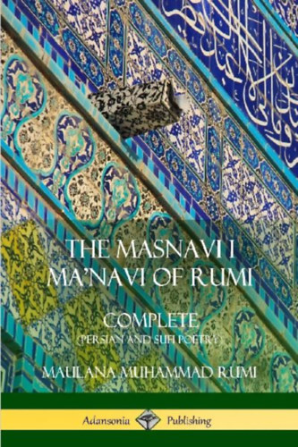 Whinfield, E. H. - Rumi, Maulana Jalalu-'d-din Muhammad: The Masnavi I Ma'navi of Rumi idegen
