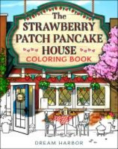 Gilmore, Laurie: The Strawberry Patch Pancake House Coloring Book idegen