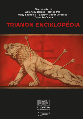 Hatos Pál, Nagy Szabolcs, Zahorán Csaba, Ablonczy Balázs, Szeghy-Gayer Veronika: Trianon enciklopédia antikvár