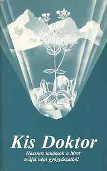 A. Vogel: Kis Doktor - Hasznos tanácsok a híres svájci népi gyógyászatból antikvár