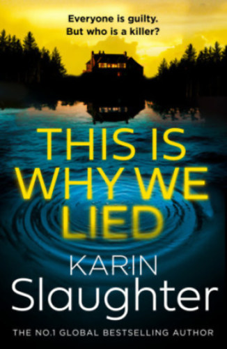 Karin Slaughter: This is Why We Lied antikvár