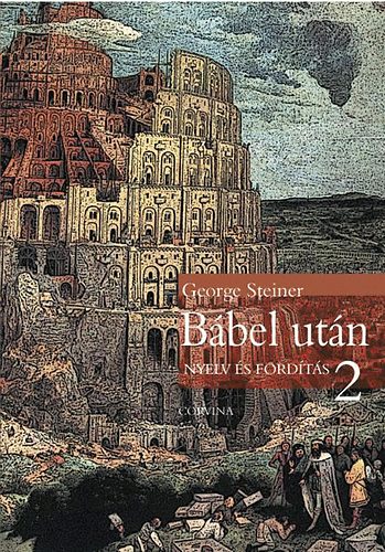 George Steiner: Bábel után - Nyelv és fordítás 2. antikvár