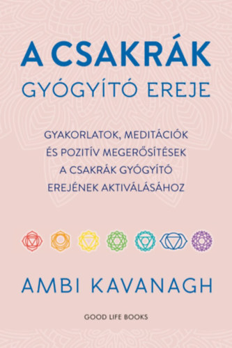 Ambi Kavanagh: A csakrák gyógyító ereje könyv