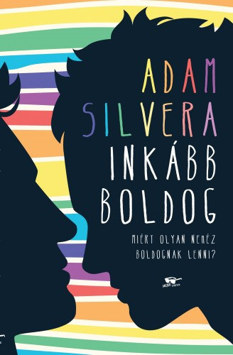 Adam Silvera: Inkább boldog e-Könyv