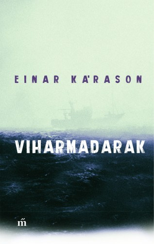 Einar Kárason: Viharmadarak e-Könyv