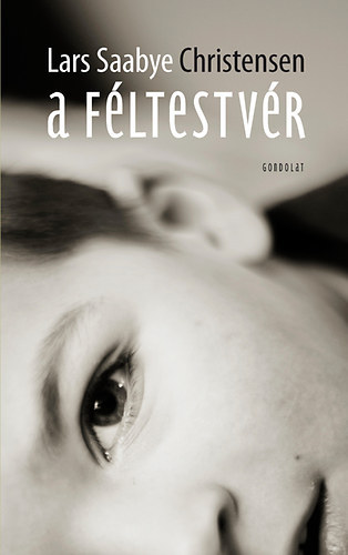 Lars Saabye Christensen: A féltestvér antikvár