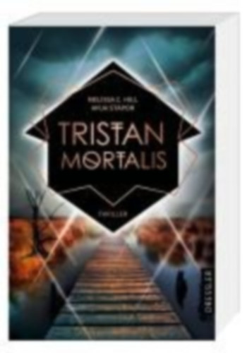 Hill, Melissa C. - Stapor, Anja: Tristan Mortalis idegen