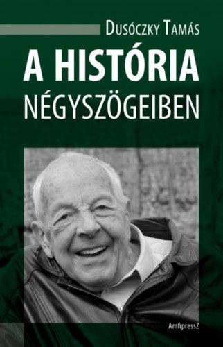 Dusóczky Tamás: A história négyszögeiben antikvár